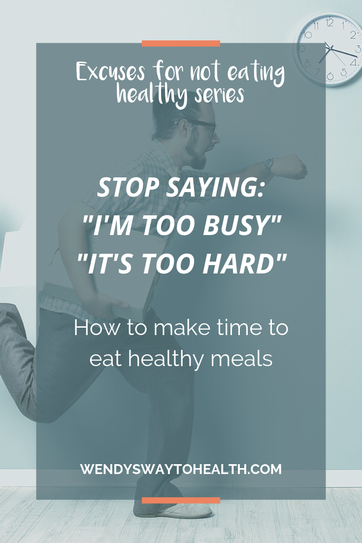 Pin image for post about being too busy to eat healthy meals