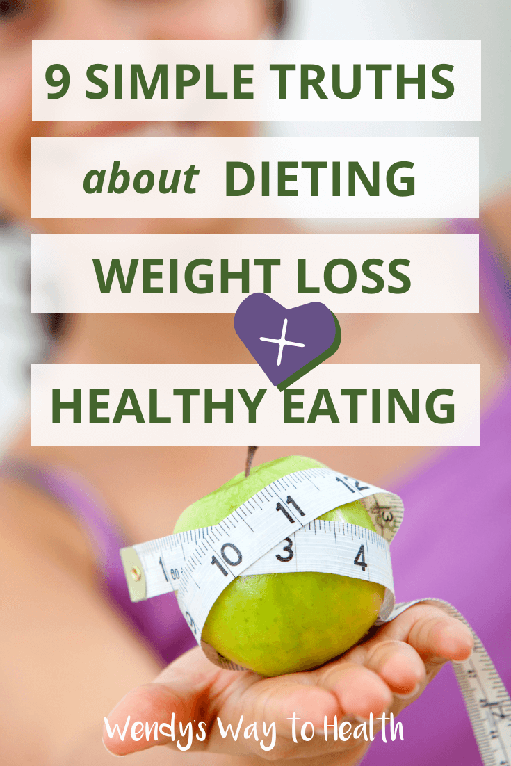 Pin image with overlay: 9 Simple Truths About Dieting and What You Should Really be Eating